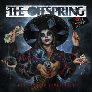 The Offspring Artwork Let The Bad Times Roll