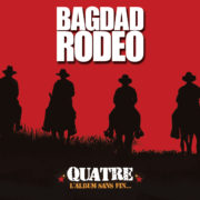 bagdad rodeo album quatre