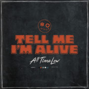 Tell Me I'm Alive - All Time Low