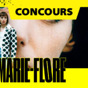 Gagne tes places pour Marie-Flore à Paris