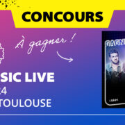 Gagne tes places pour le RFM Music Live 2024 de Toulouse